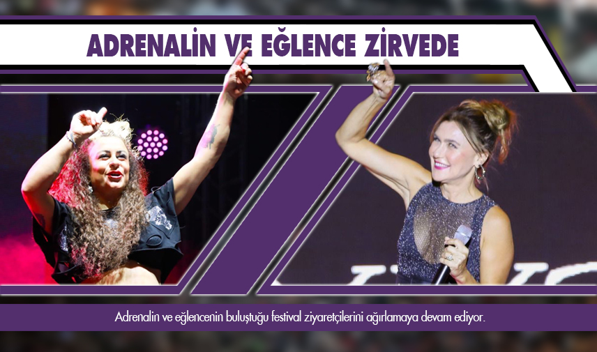 Adrenalin ve eğlencenin buluştuğu festival